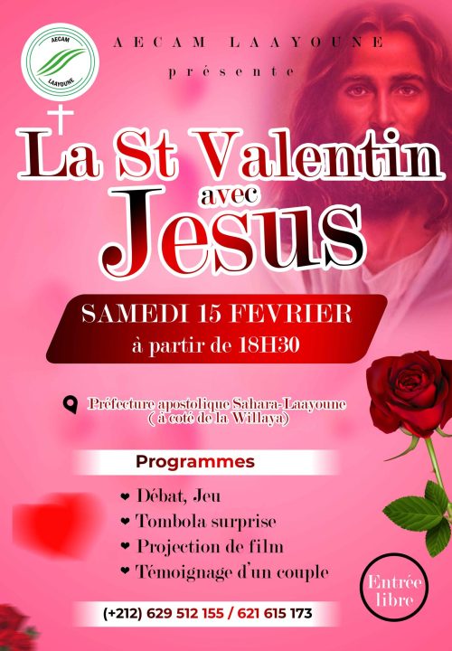 La Saint Valentin avec Jésus – AECAM Laayoune